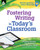 Fostering Writing in Today's Classroom by Richard Gentry, Vickie Wallace-Nesler, Jan McNeel, 9781425811907