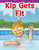 Kip Gets Fit by Suzanne Barchers, Suzanne I. Barchers, Suzanne Barchers, Suzanne Barchers, Suzanne Barchers, Suzanne Barchers, Suzanne Barchers, 9781433324123