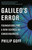 Galileo's Error (Foundations for a New Science of Consciousness) - 9780525564775 by Philip Goff, 9780525564775