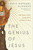 The Genius of Jesus (The Man Who Changed Everything) by Erwin Raphael McManus, 9780593137383