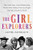 The Girl Explorers (The Untold Story of the Globetrotting Women Who Trekked, Flew, and Fought Their Way Around the World) by Jayne Zanglein, 9781728215242