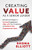Creating Value as a Senior Leader (Effective Strategies to Increase Engagement, Align with Your Employees, and Achieve Your Organization's Goals) by Shona Elliott, 9781631952142