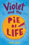 Violet and the Pie of Life by D. L. Green, 9780823447558