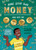 Make Your Own Money (How Kids Can Earn It, Save It, Spend It, and Dream Big, with Danny Dollar, the King of Cha-Ching) by Ty Allan Jackson, Nicole Miles, 9781635863710