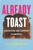 Already Toast (Caregiving and Burnout in America) by Kate Washington, 9780807011508