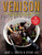 Venison (A Complete Guide to Hunting, Field Dressing and Butchering, and Cooking Deer) by Jose Souto, 9781510762619