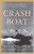 Crash Boat (Rescue and Peril in the Pacific During World War II) by George D. Jepson, 9781493059232