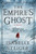 The Empire's Ghost (A Novel) by Isabelle Steiger, 9781250088482