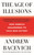 The Age of Illusions (How America Squandered Its Cold War Victory) - 9781250787637 by Andrew Bacevich, 9781250787637