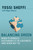 Balancing Green (When to Embrace Sustainability in a Business (and When Not To)) by Yossi Sheffi, Edgar Blanco, 9780262037723