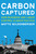 Carbon Captured (How Business and Labor Control Climate Politics) by Matto Mildenberger, 9780262538251