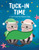 Tuck-In Time! by Maggie Fischer, Vanessa Port, 9781645175889