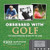 Obsessed with Golf (Test Your Knowledge on and Off the Links) by Dave Shedloski, Alex Miceli, 9780811863438