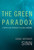 The Green Paradox (A Supply-Side Approach to Global Warming) by Hans-Werner Sinn, 9780262016681