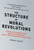 The Structure of Moral Revolutions (Studies of Changes in the Morality of Abortion, Death, and the Bioethics Revolution) by Robert Baker, 9780262043083