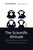 The Scientific Attitude (Defending Science from Denial, Fraud, and Pseudoscience) by Lee McIntyre, 9780262538930
