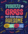Puberty Is Gross but Also Really Awesome by Gina Loveless, Lauri Johnston, 9781635653533