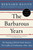 The Barbarous Years (The Peopling of British North America--The Conflict of Civilizations, 1600-1675) by Bernard Bailyn, 9780375703461 The Barbarous Years (The Peopling of British North America--The Conflict of Civilizations, 1600-1675) by Bernard Bailyn, 9780375703461