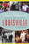 Classic Restaurants of Louisville by Stephen Hacker, 9781467144964