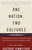 One Nation, Two Cultures (A Searching Examination of American Society in the Aftermath of Our Cultural Revolution) by Gertrude Himmelfarb, 9780375704109