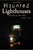 Haunted Lighthouses by George Steitz, 9781561644360