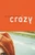 Crazy (A Novel) by Benjamin Lebert, 9780375708312