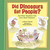 Did Dinosaurs Eat People? (And Other Questions Kids Have About Dinosaurs) by Donna H. Bowman, Marjorie Dumortier, 9781404855274