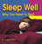 Sleep Well (Why You Need to Rest) (Miniature Edition) by Kathy Feeney, 9780736844529