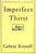 Imperfect Thirst by Galway Kinnell, 9780395755280