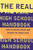The Real High School Handbook (How to Survive, Thrive, and Prepare for What's Next) by Susan Abel Lieberman, 9780395797600 The Real High School Handbook (How to Survive, Thrive, and Prepare for What's Next) by Susan Abel Lieberman, 9780395797600