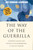 The Way Of The Guerrilla (Achieving Success and Balance as an Entrepreneur in the 21st Century) by Jay Conrad Levinson, 9780395924785