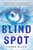 Blind Spot - 9780544232846 by Laura Ellen, 9780544232846 Blind Spot - 9780544232846 by Laura Ellen, 9780544232846