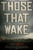 Those That Wake by Jesse Karp, 9780547722009