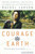 Courage For The Earth (Writers, Scientists, and Activists Celebrate the Life and Writing of Rachel Carson) by Peter Matthiessen, 9780618872763