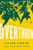 Overthrow (A Novel) - 9780525560470 by Caleb Crain, 9780525560470