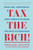 Tax the Rich! (How Lies, Loopholes, and Lobbyists Make the Rich Even Richer) by Morris Pearl, Erica Payne, The Patriotic Millionaires, 9781620976265