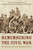 Remembering the Civil War (The Conflict as Told by Those Who Lived It) - 9781493059331 by Michael Barton, Charles Kupfer, 9781493059331