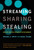 Streaming, Sharing, Stealing (Big Data and the Future of Entertainment) by Michael D. Smith, Rahul Telang, 9780262534529