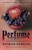 Perfume (The Story of a Murderer) by Patrick Suskind, Catherine Lacey, 9780375725845