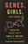 Genes, Girls, and Gamow (After the Double Helix) by James D. Watson, 9780375727153