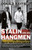 Stalin and His Hangmen (The Tyrant and Those Who Killed for Him) by Donald Rayfield, 9780375757716
