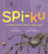Spi-ku (A Clutter of Short Verse on Eight Legs) by Leslie Bulion, Robert Meganck, 9781682631928