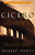 Cicero (The Life and Times of Rome's Greatest Politician) by Anthony Everitt, 9780375758959
