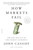 How Markets Fail (The Rise and Fall of Free Market Economics) by John Cassidy, 9781250781284