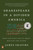 Shakespeare in a Divided America (What His Plays Tell Us About Our Past and Future) - 9780525522317 by James Shapiro, 9780525522317
