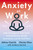 Anxiety at Work (8 Strategies to Help Teams Build Resilience, Handle Uncertainty, and Get Stuff Done) by Adrian Gostick, Chester Elton, 9780063046153