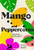 Mango & Peppercorns (A Memoir of Food, an Unlikely Family, and the American Dream) by Tung Nguyen, Katherine Manning, Lyn Nguyen, Elisa Ung, Michelle Bernstein, 9781797202242