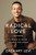 Radical Love (Learning to Accept Yourself and Others) by Zachary Levi, 9780785236757
