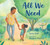 All We Need (A Story of Kindness and Gratitude) by Kathy Wolff, Margaux Meganck, 9781619638747