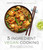 5-Ingredient Vegan Cooking (60 Approachable Plant-Based Recipes with a Few Ingredients and Lots of Flavor) by Kate Friedman, 9781645672739
